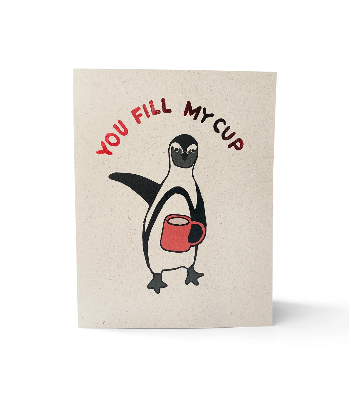 Greeting card with penguin holding red cup and text 'You Fill My Cup' celebrating connection and wellness